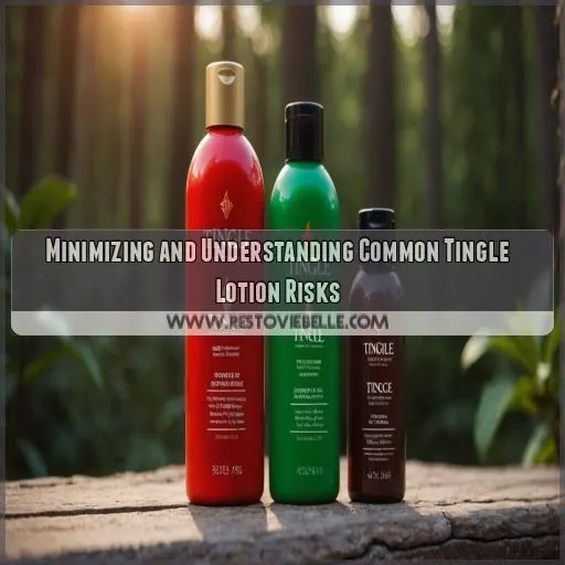 Minimizing and Understanding Common Tingle Lotion Risks