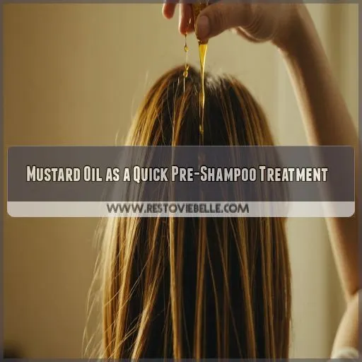 Mustard Oil as a Quick Pre-Shampoo Treatment