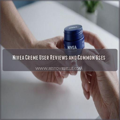 Nivea Creme User Reviews and Common Uses