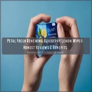 petal fresh renewing blueberry lemon makeup cleansing towelettes review