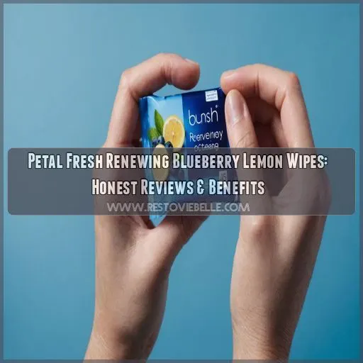 petal fresh renewing blueberry lemon makeup cleansing towelettes review