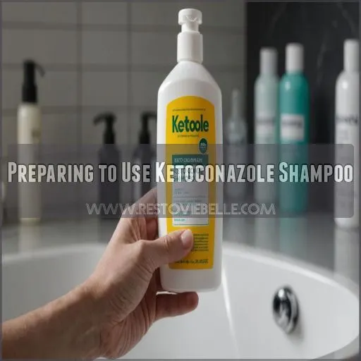 Preparing to Use Ketoconazole Shampoo