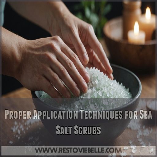 Proper Application Techniques for Sea Salt Scrubs