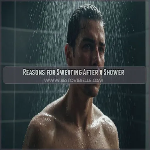 Reasons for Sweating After a Shower