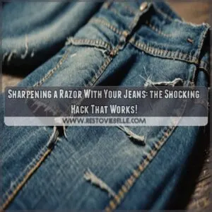 sharpening a razor with your jeans