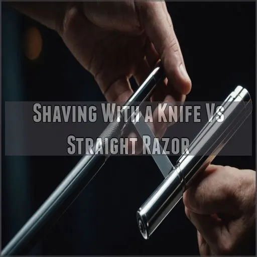 Shaving With a Knife Vs Straight Razor