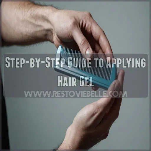 Step-by-Step Guide to Applying Hair Gel