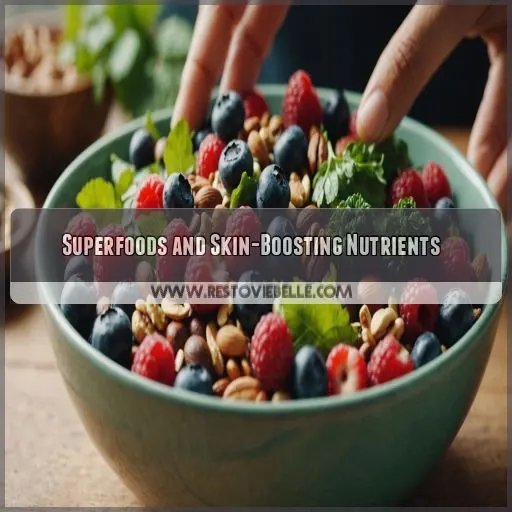 Superfoods and Skin-Boosting Nutrients