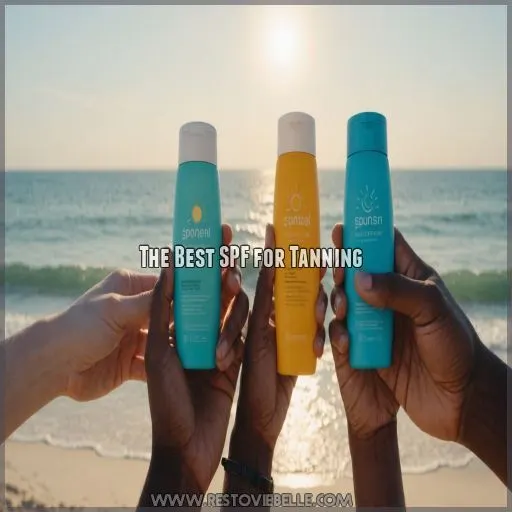 The Best SPF for Tanning