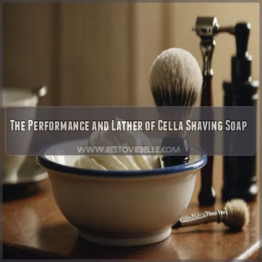 The Performance and Lather of Cella Shaving Soap