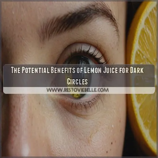 The Potential Benefits of Lemon Juice for Dark Circles