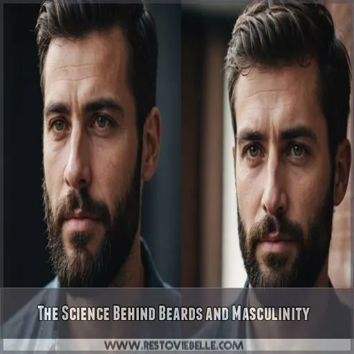 The Science Behind Beards and Masculinity