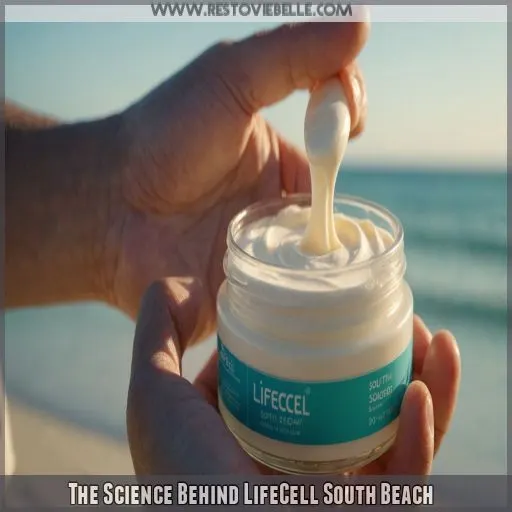 The Science Behind LifeCell South Beach