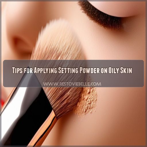 Tips for Applying Setting Powder on Oily Skin