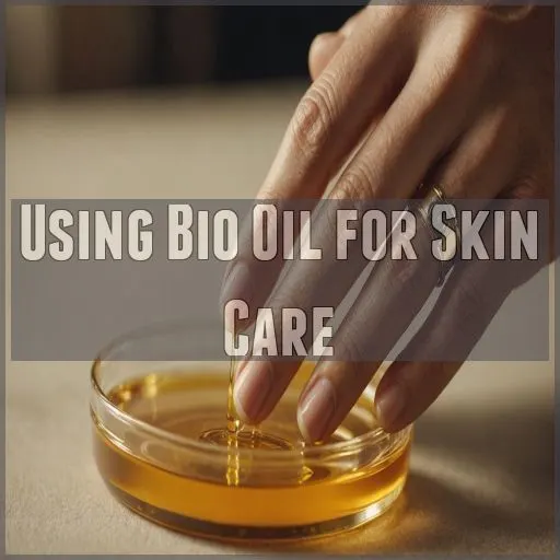 Using Bio Oil for Skin Care