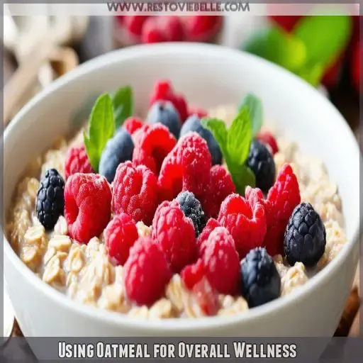 Using Oatmeal for Overall Wellness