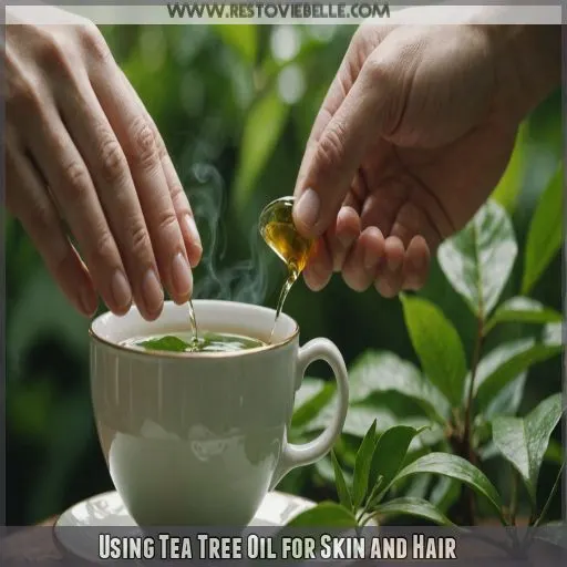 Using Tea Tree Oil for Skin and Hair