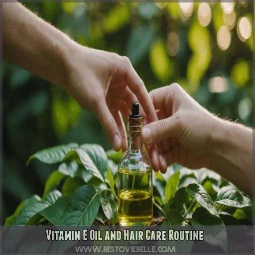 Vitamin E Oil and Hair Care Routine