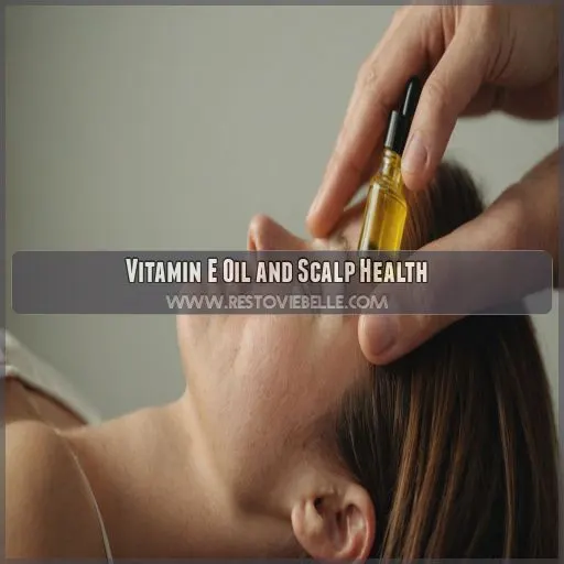 Vitamin E Oil and Scalp Health