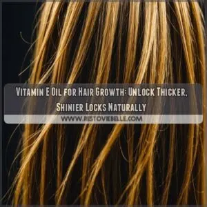 Vitamin E Oil for Hair Growth