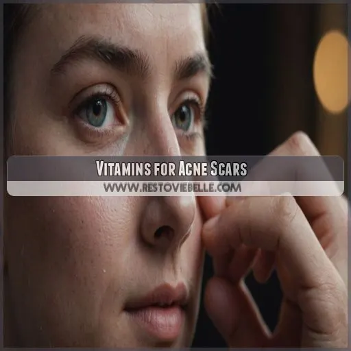 Vitamins for Acne Scars