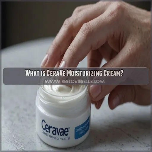 What is CeraVe Moisturizing Cream