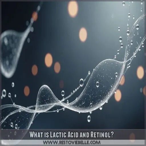 What is Lactic Acid and Retinol