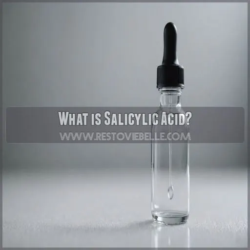 What is Salicylic Acid