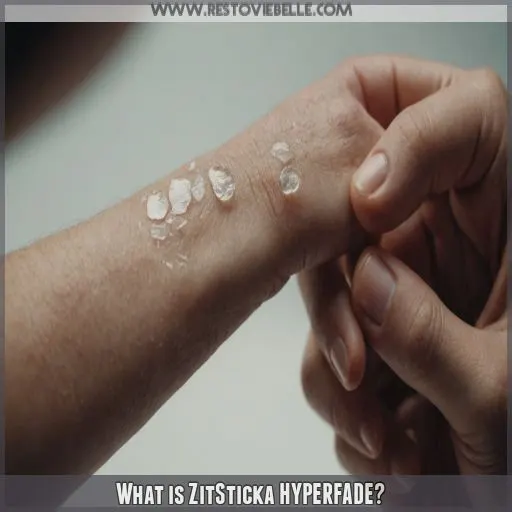 What is ZitSticka HYPERFADE