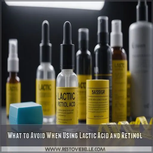 What to Avoid When Using Lactic Acid and Retinol