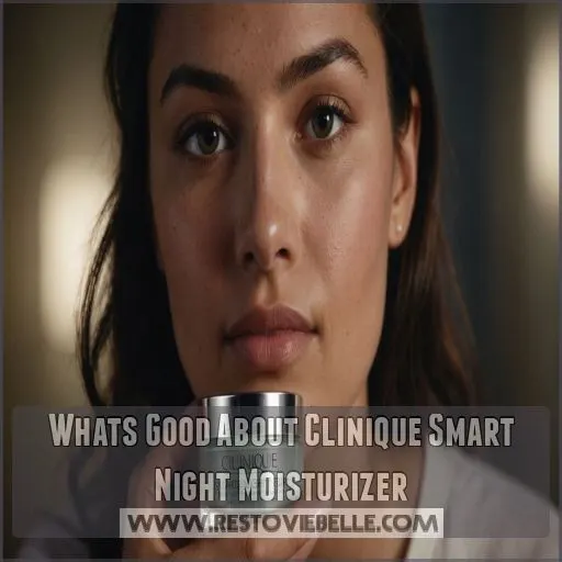 Whats Good About Clinique Smart Night Moisturizer