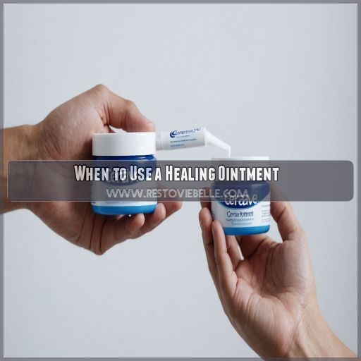 When to Use a Healing Ointment