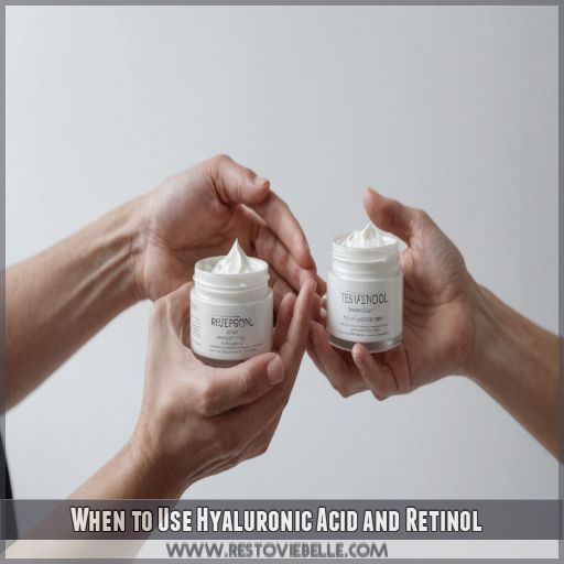 When to Use Hyaluronic Acid and Retinol