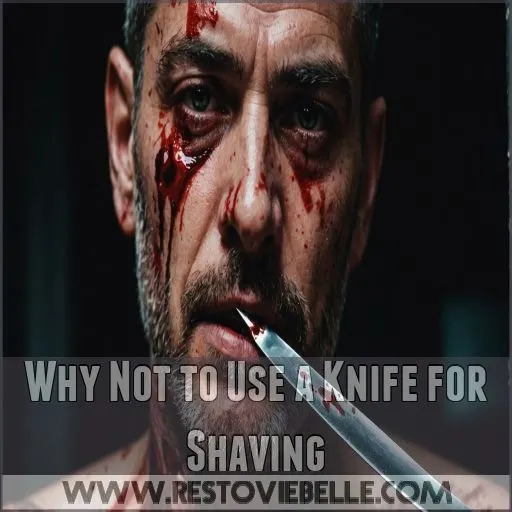 Why Not to Use a Knife for Shaving