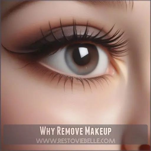 Why Remove Makeup