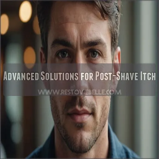 Advanced Solutions for Post-Shave Itch