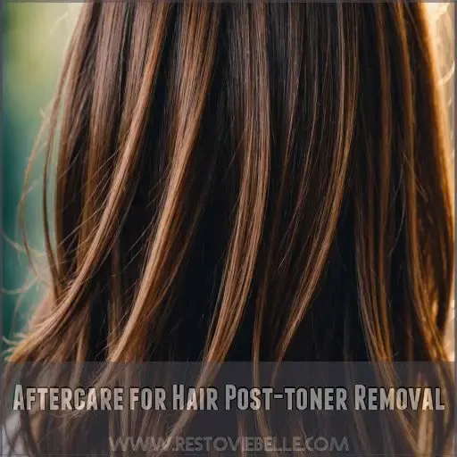 Aftercare for Hair Post-toner Removal