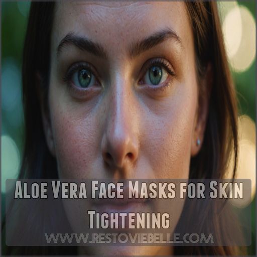 Aloe Vera Face Masks for Skin Tightening