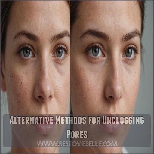 Alternative Methods for Unclogging Pores