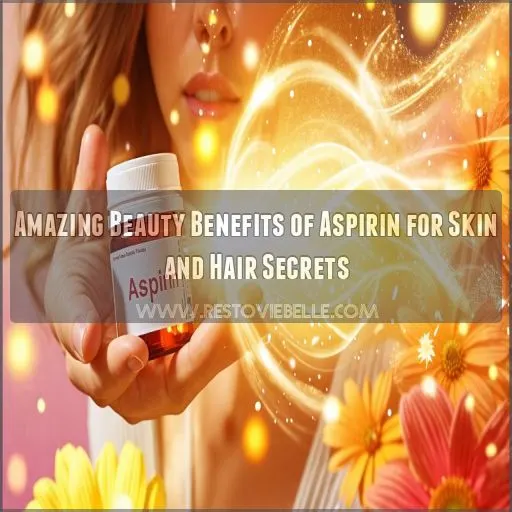 amazing beauty benefits of aspirin