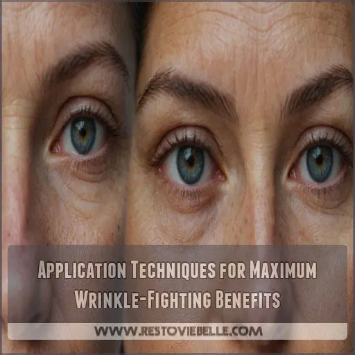 Application Techniques for Maximum Wrinkle-Fighting Benefits