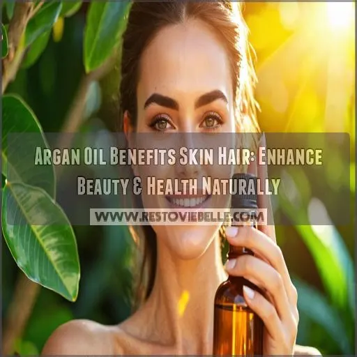 argan oil benefits skin hair