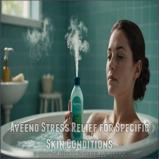 Aveeno Stress Relief for Specific Skin Conditions