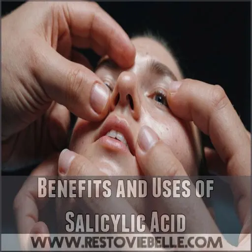 Benefits and Uses of Salicylic Acid