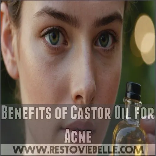 Benefits of Castor Oil for Acne