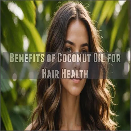 Benefits of Coconut Oil for Hair Health