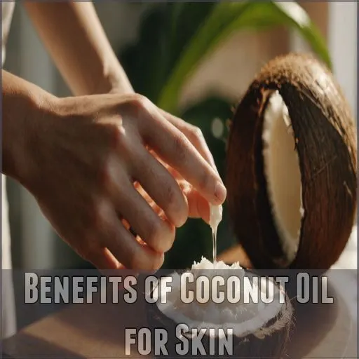 Benefits of Coconut Oil for Skin