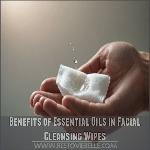 Benefits of Essential Oils in Facial Cleansing Wipes