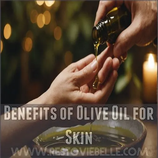 Benefits of Olive Oil for Skin