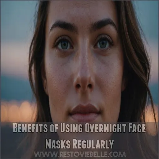 Benefits of Using Overnight Face Masks Regularly